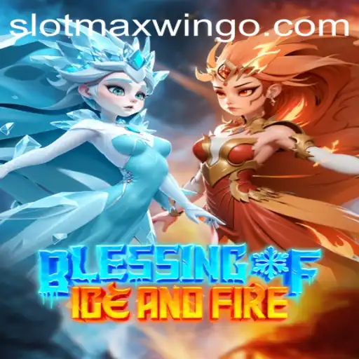 Blessing of Ice and Fire: A Captivating New Slot Game Experience